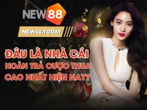 Đâu là nhà cái hoàn trả cược thua cao nhất hiện nay?